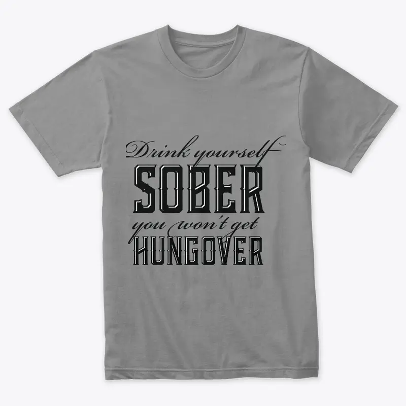 Drink yourself sober